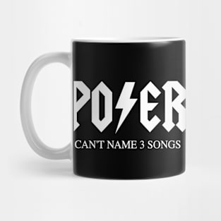 POSER Can't Name 3 Songs - Funny Music Band Classic Rock Parody Mug
